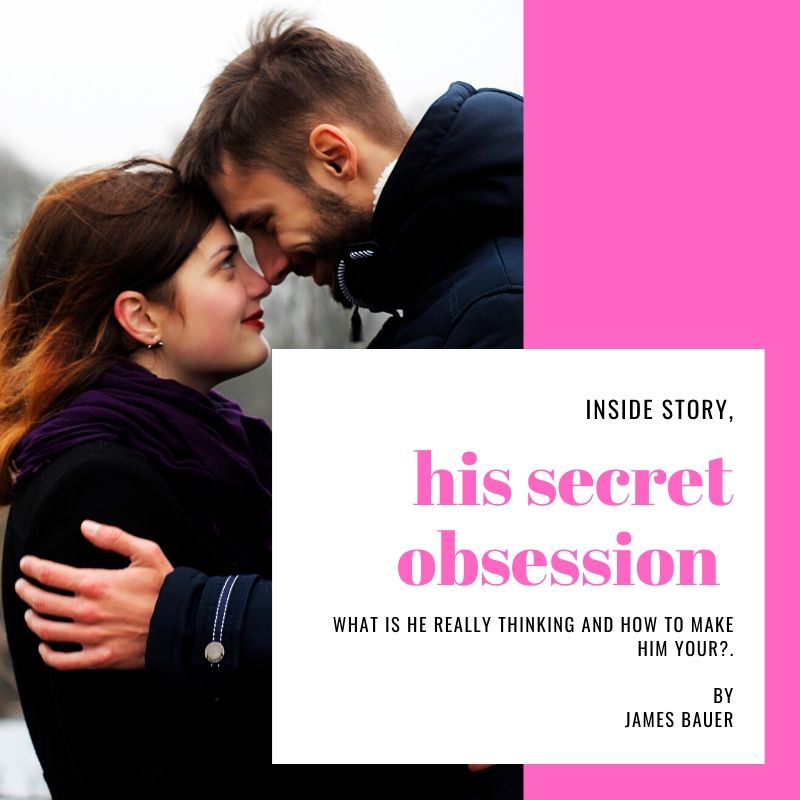 His secret obsession James Bauer